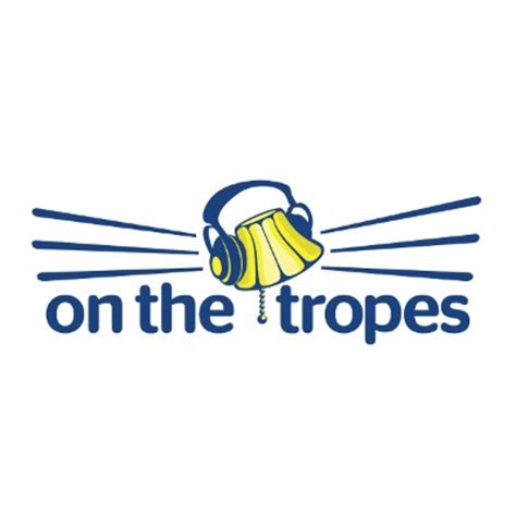 On The Tropes, Official Podcast of TV Tropes On The Tropes.